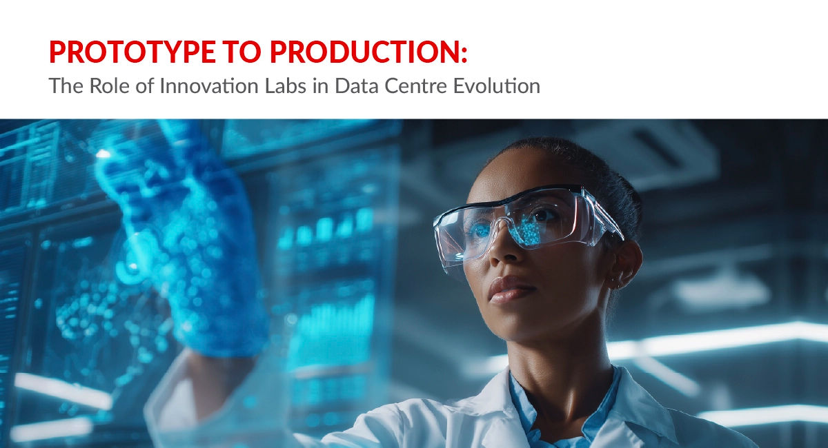 STT GDC India, Prototype to Production: The Role of Innovation Labs in Data Centre Evolution
